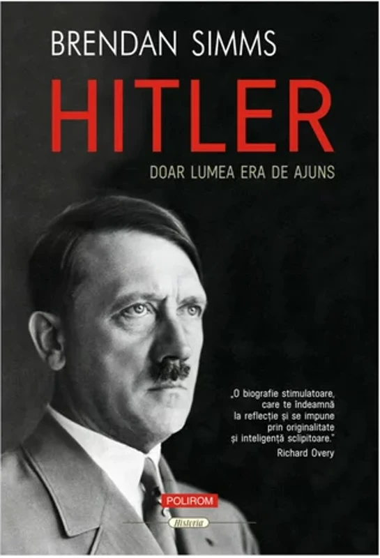 Hitler. Doar lumea era de ajuns