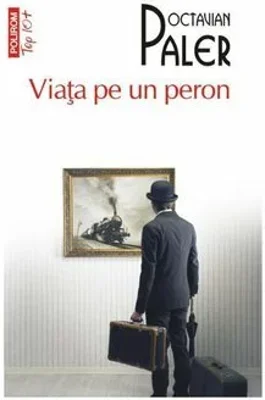 Viata pe un peron