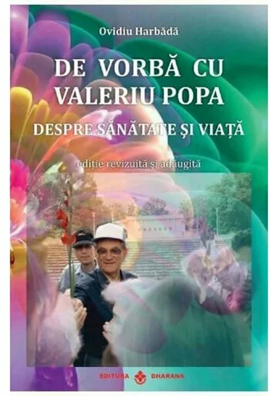 De vorba cu Valeriu Popa. Despre sanatate si viata. Carte + DVD