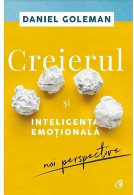 Creierul si inteligenta emotionala. Noi perspective