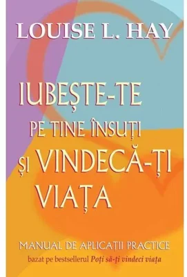 Iubeste-te pe tine insuti si vindeca-ti viata