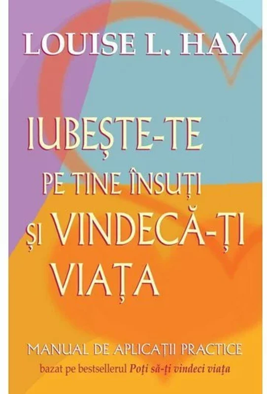 Iubeste-te pe tine insuti si vindeca-ti viata