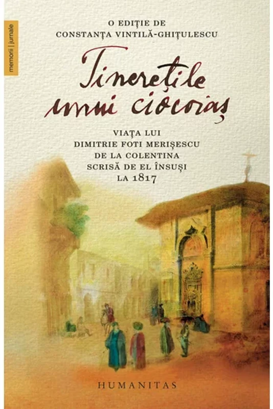 Tineretile unui ciocoias. Viata lui Dimitrie Foti