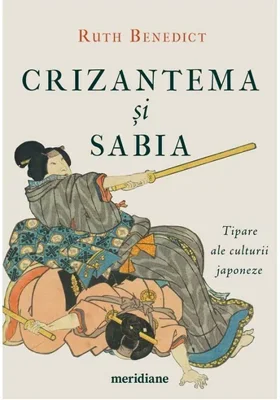 Crizantema si sabia. Tipare ale culturii japoneze