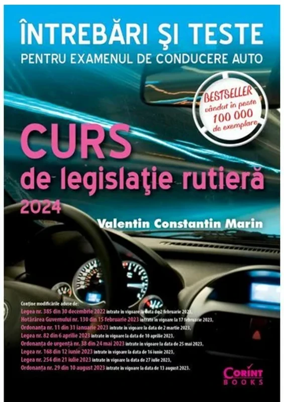 Curs de legislatie rutiera 2024. Intrebari si teste. Editie revizuita si adaugita