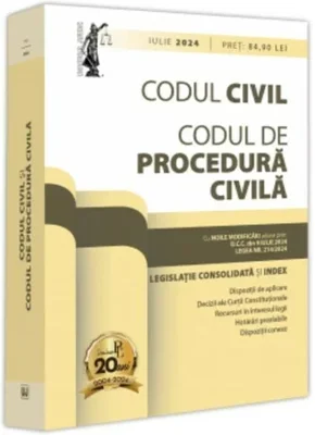 Codul civil si Codul de procedura civila: iulie 2024