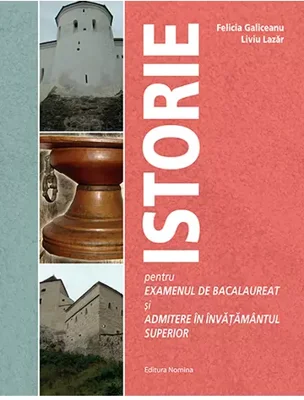 Istorie pentru examenul de bacalaureat si admitere în învatamântul superior