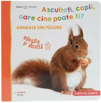 Bebe invata. Ascultati, copii, oare cine poate fi? Animale din padure