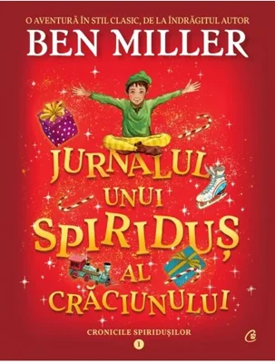 Jurnalul unui spiridus al Craciunului. Cronicile spiridusilor vol. 1