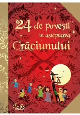24 de poveşti în aşteptarea Crăciunului