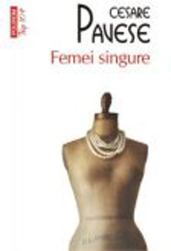 Femei singure. Colectia Top10+ - Cesare Pavese