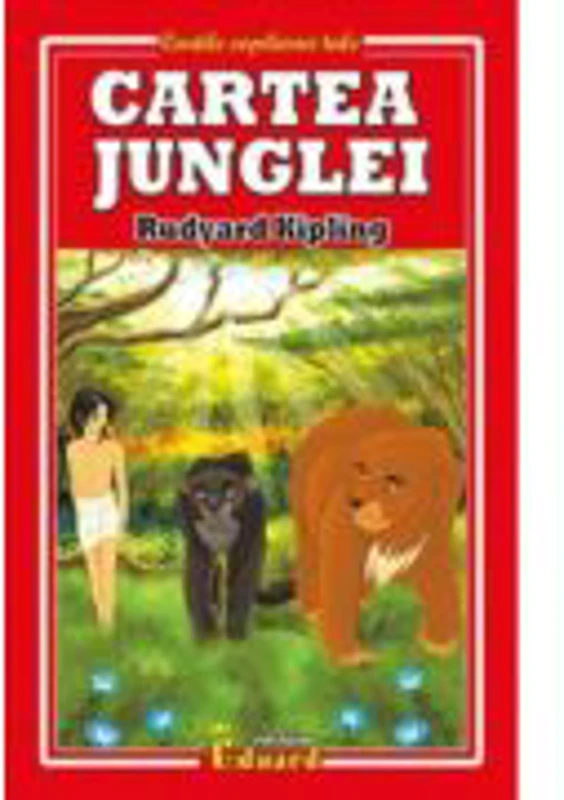 Cartea junglei. Cartile copilariei tale - Rudyard Kipling