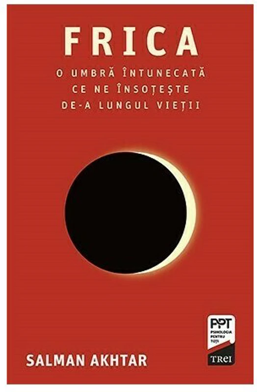 Frica. O umbra intunecata ce ne insoteste de-a lungul vietii