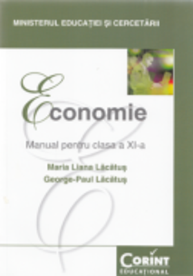 Economie. Manual pentru clasa a 11-a - Maria Liana Lacatus