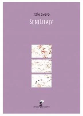 Senilitate - Italo Svevo