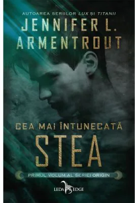 Cea mai intunecata stea (vol. 1 din seria Origin) - Jennifer L. Armentrout