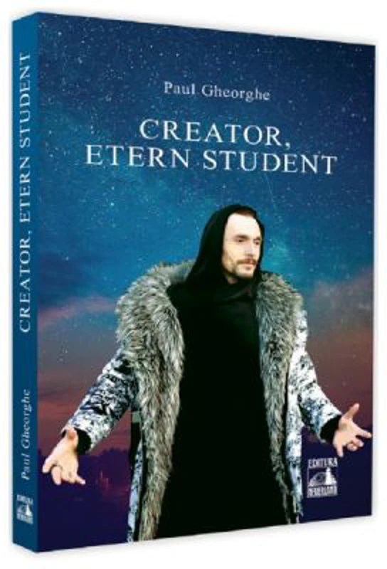 Creator, etern student - Paul Gheorghe