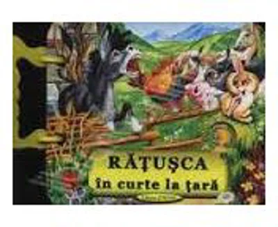 Ratusca in curte la tara (Carte cu file cartonate)