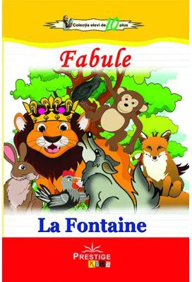 Fabule (Colectia Elevi de 10 plus) - La Fontaine