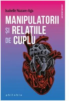 Manipulatorii si relatiile de cuplu - Isabelle Nazare Aga