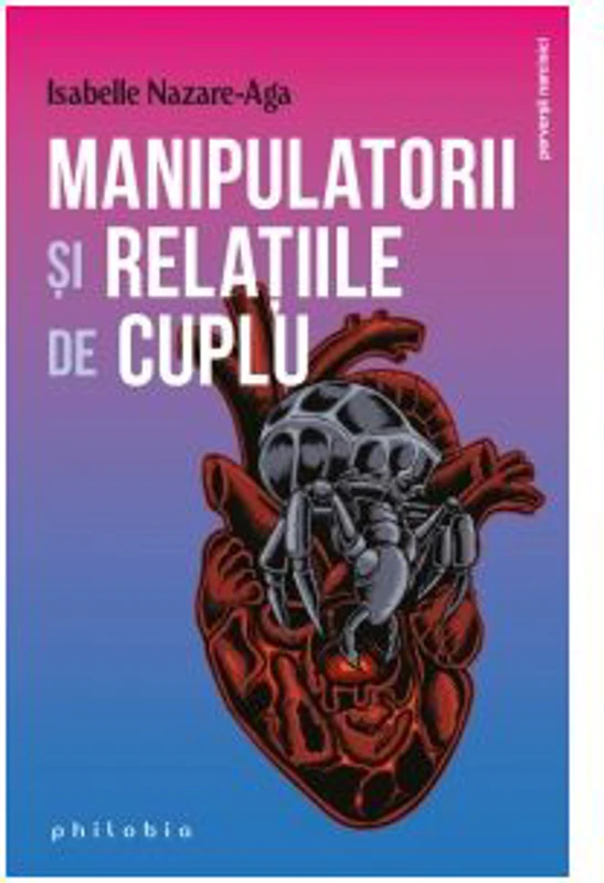 Manipulatorii si relatiile de cuplu - Isabelle Nazare Aga
