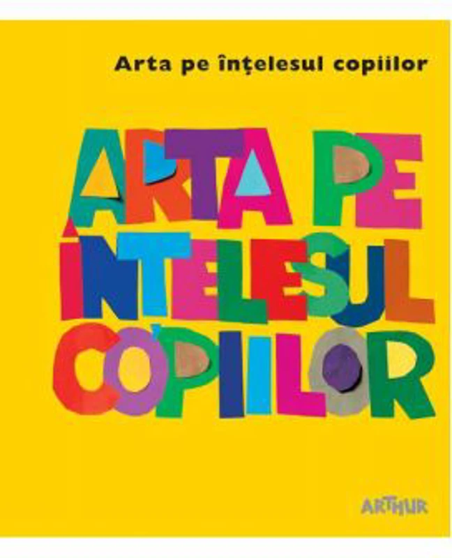Arta pe intelesul copiilor. Coperta galbena