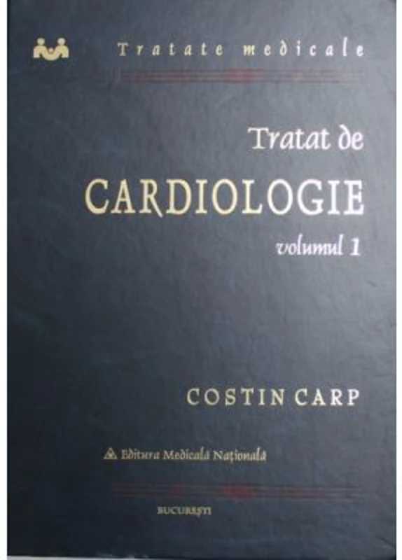 Tratat de cardiologie volumul 1 - Costin Carp
