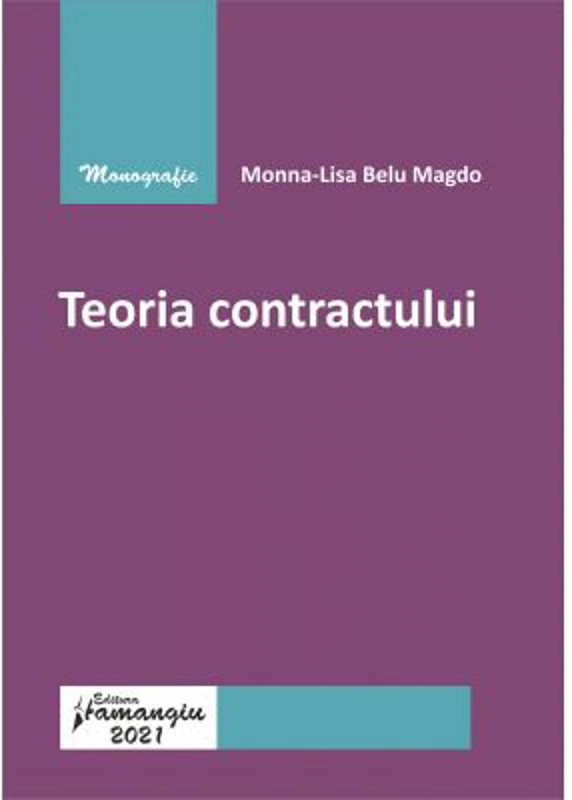 Teoria contractului - Monna-Lisa Belu Magdo