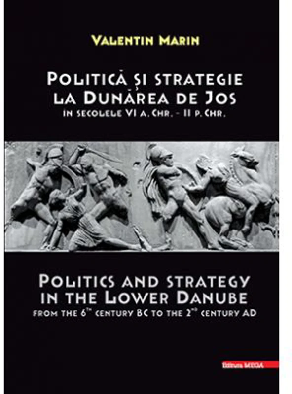 Politica si strategie la Dunarea de Jos - Marin Valentin