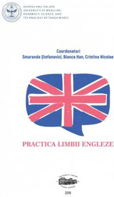 Practica limbii engleze - Smaranda Stefanovici, Bianca-Oana Han, Cristina Nicolae