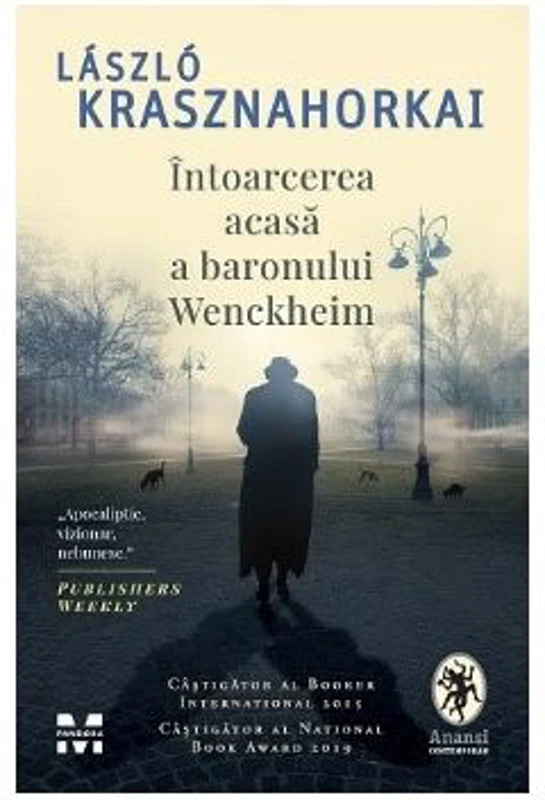 Intoarcerea acasa a baronului Wenckheim - Laszlo Krasznahorkai