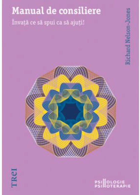 Manual de consiliere - Richard Nelson-Jones. Traducere de Clara Ruse