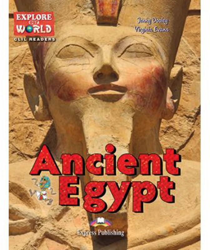 Literatura CLIL Ancient Egypt Reader cu Cross-Platform App - Jenny Dooley, Virginia Evans