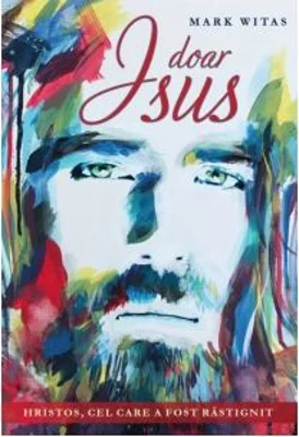Doar Isus Hristos, Cel care a fost rastignit