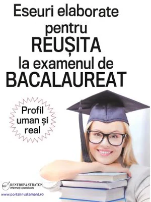 Culegere de eseuri elaborate pentru reusita la Bacalaureat - profil umanist si real - Simona Scurtu