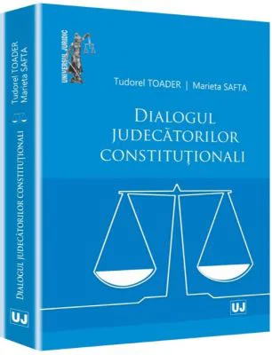 Dialogul judecatorilor constitutionali - Tudorel Toader, Marieta Safta
