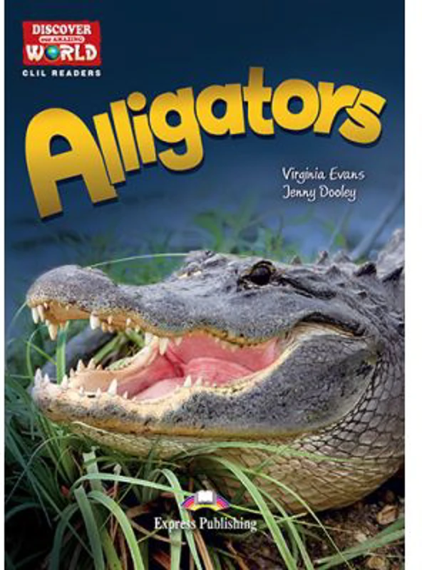 Literatura CLIL Alligators cu Cross-platform App - Virginia Evans, Jenny Dooley