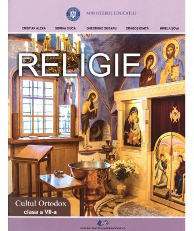 Religie, cultul ortodox. Manual pentru clasa a 7-a - Cristian Alexa