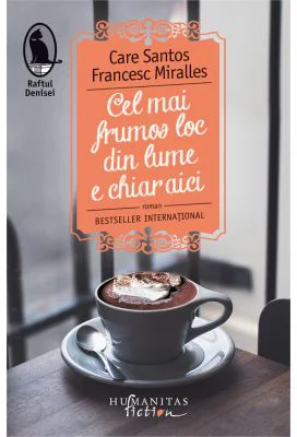 Cel mai frumos loc din lume e chiar aici - Care Santos, Francesc Miralles