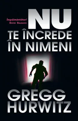 Nu te increde in nimeni - Gregg Hurwitz