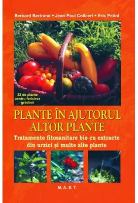 Plante in ajutorul altor plante - Bernard Bertrand