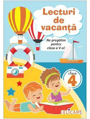 Lecturi de vacanta clasa a 4-a. Ne pregatim pentru clasa a 5-a