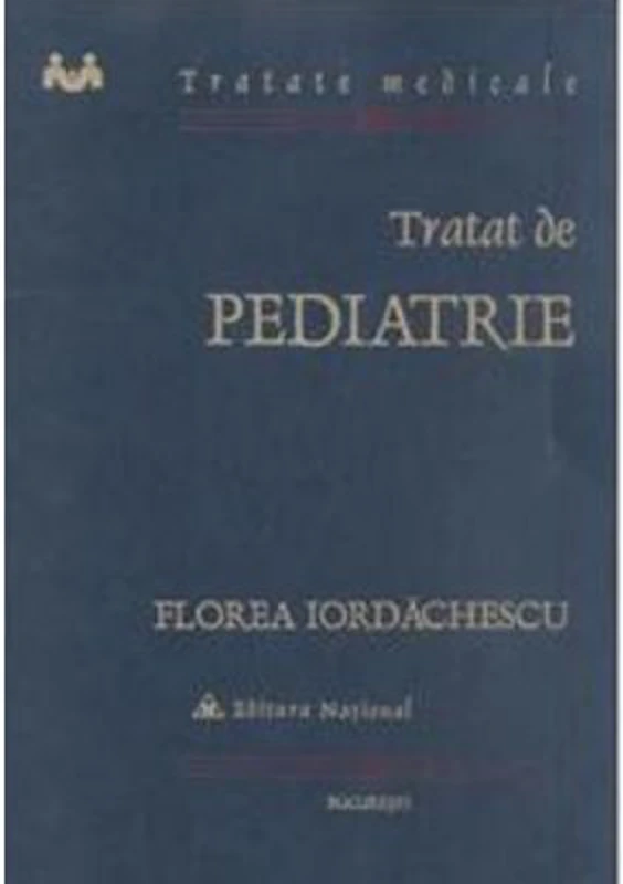 Tratat de pediatrie - Florea Iordachescu