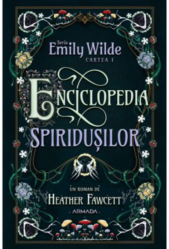 Enciclopedia spiridusilor (Seria EMILY WILDE, cartea 1) - Heather Fawcett