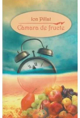 Camara de fructe - Ion Pillat