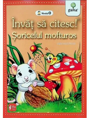 Invat sa citesc! Nivelul 0. Soricelul mofturos
