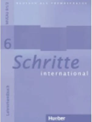 Schritte international 6, Lehrerhandbuch, Neubearbeitung - Susanne Kalender