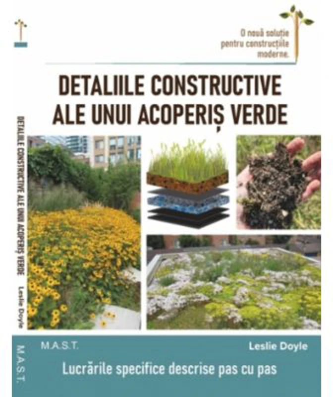 Detaliile constructive ale unui acoperis verde - Leslie Doyle