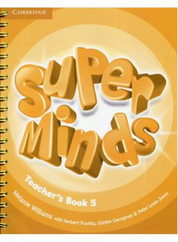 Super Minds Level 5, Teacher's Book - Melanie Williams, Herbert Puchta, Gunter Gerngross, Peter Lewis-Jones