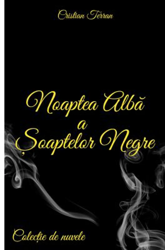 Noaptea alba a soaptelor negre – Cristian Terran